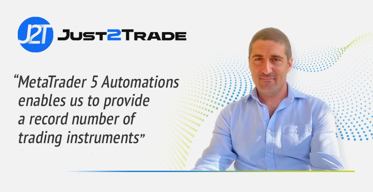 MT5_MT5_移动端行情与中文版下载安装指南：Just2Trade：\"MetaTrader 5 自动化使我们能够提供创纪录数量的交易工具\"（封面配图）